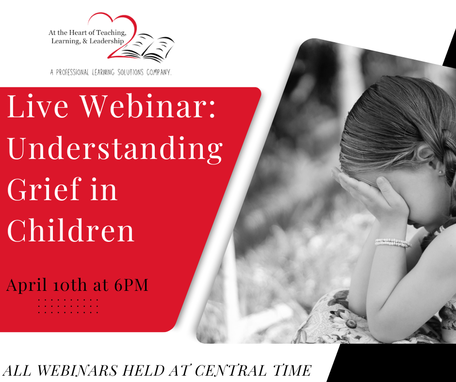 Live Webinar: Understanding Grief in Children