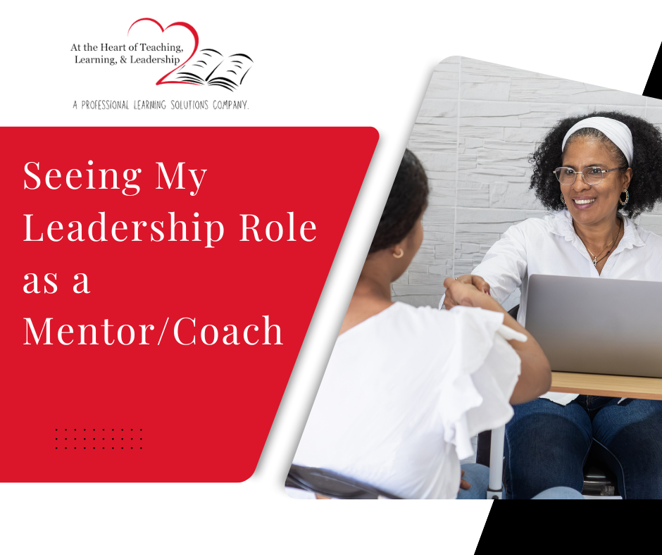 Seeing My Leadership Role as a Mentor/Coach