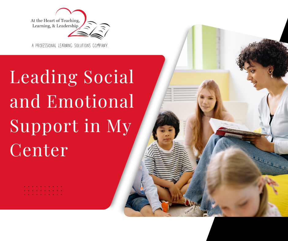 Leading Social and Emotional Support in My Center