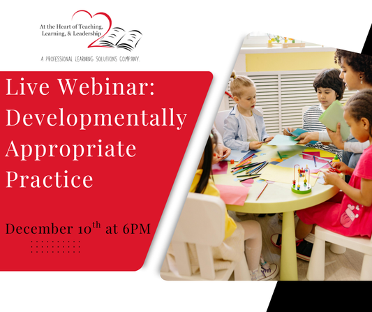 Live Webinar: Developmentally Appropriate Practice