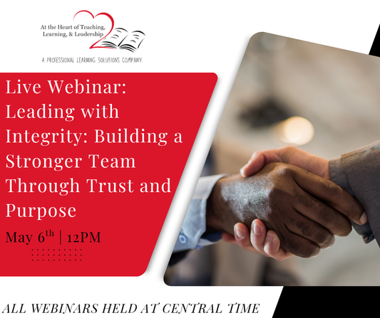 Live Webinar: Leading with Integrity: Building a Stronger Team Through Trust, Presence, and Purpose