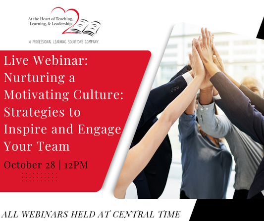 Live Webinar: Nurturing a Motivating Culture: Strategies to Inspire and Engage Your Team
