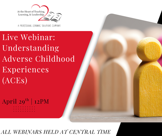 Live Webinar: Understanding Adverse Childhood Experiences (ACEs)