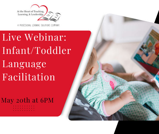 Live Webinar: Infant/Toddler Language Facilitation