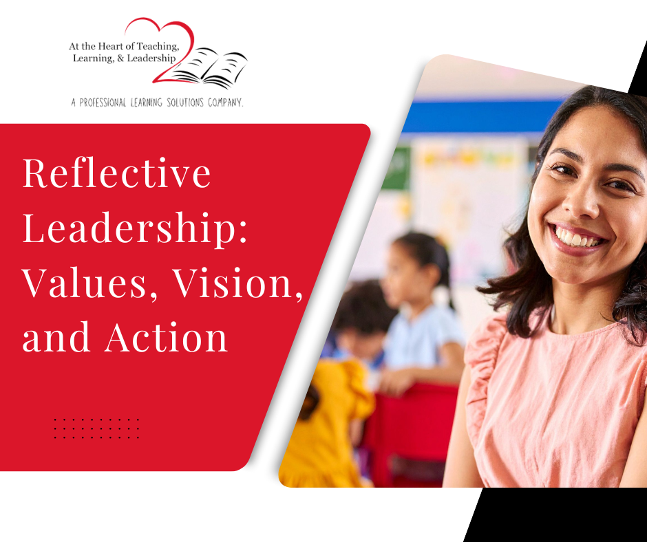 Reflective Leadership: Values, Vision, and Action