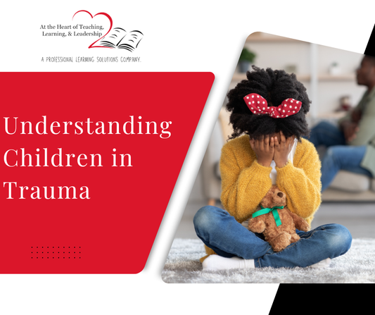 Understanding Children in Trauma