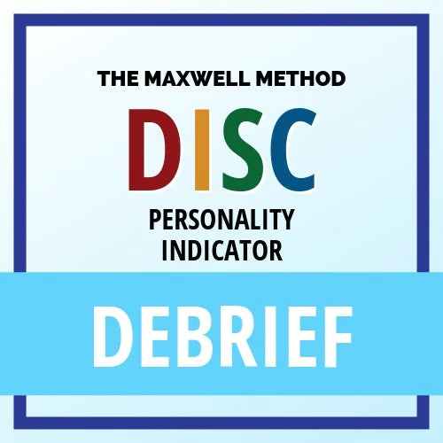 Maxwell DISC Personality Indicator Report Debrief Session