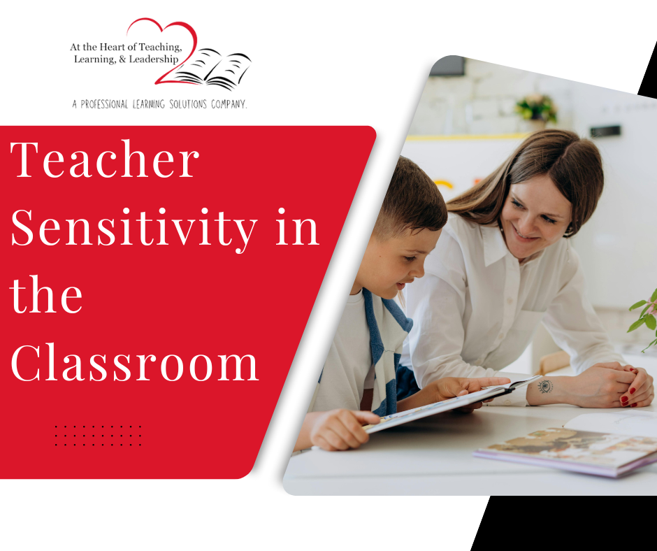 Teacher Sensitivity in the Classroom – At The Heart of Teaching ...